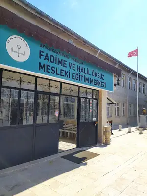 Fadime Ve Halil Öksüz Mesleki Eğitim Merkezi
